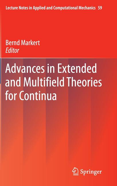 Advances in Extended and Multifield Theories for Continua (2011)