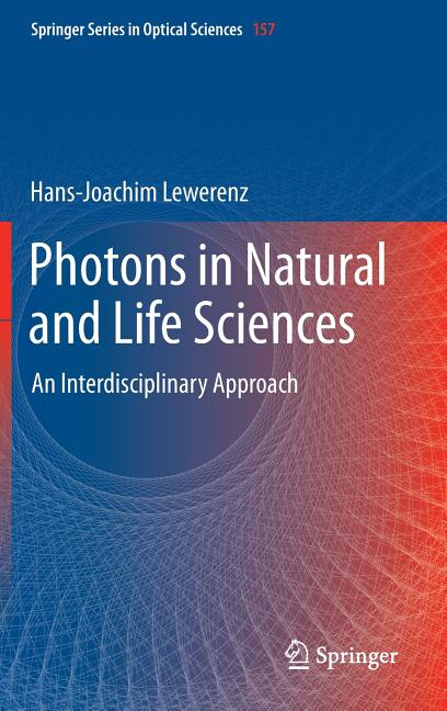Photons in Natural and Life Sciences: An Interdisciplinary Approach (2012)