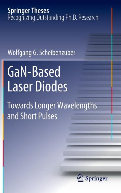 Gan-Based Laser Diodes: Towards Longer Wavelengths and Short Pulses (2012)