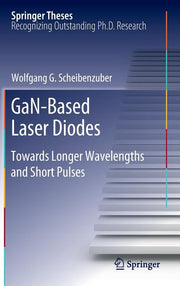 Gan-Based Laser Diodes: Towards Longer Wavelengths and Short Pulses (2012)