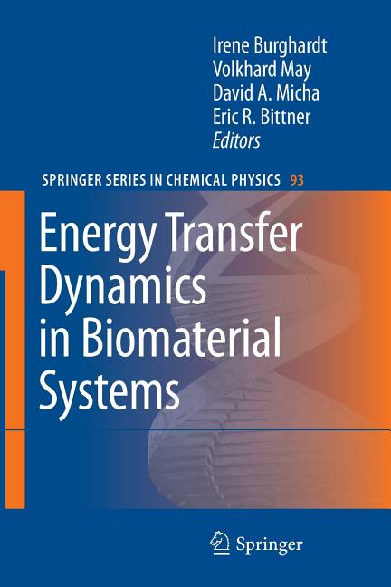 Energy Transfer Dynamics in Biomaterial Systems (2009)