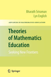 Theories of Mathematics Education: Seeking New Frontiers (2010)