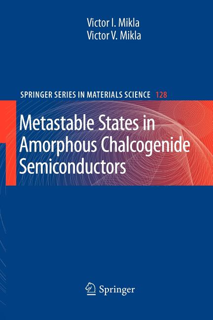 Metastable States in Amorphous Chalcogenide Semiconductors (2010)