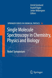 Single Molecule Spectroscopy in Chemistry, Physics and Biology: Nobel Symposium (2010)