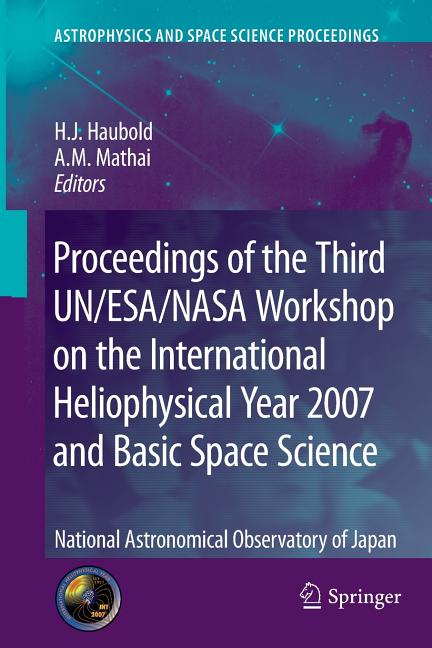 Proceedings of the Third Un/Esa/NASA Workshop on the International Heliophysical Year 2007 and Basic Space Science: National Astronomical Observatory