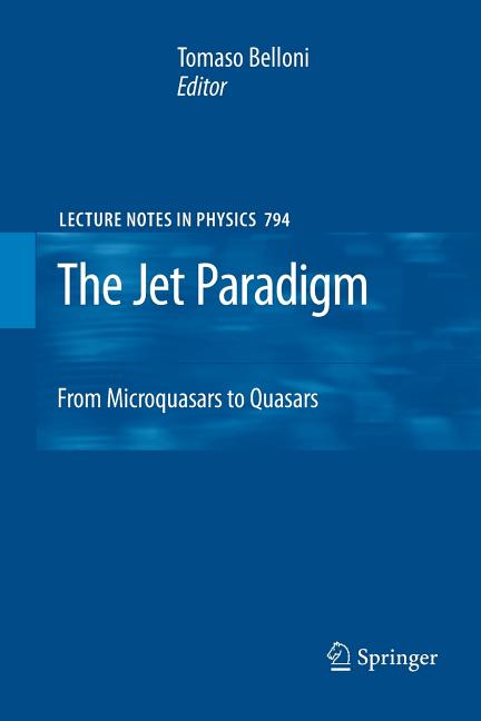 The Jet Paradigm: From Microquasars to Quasars (2010)