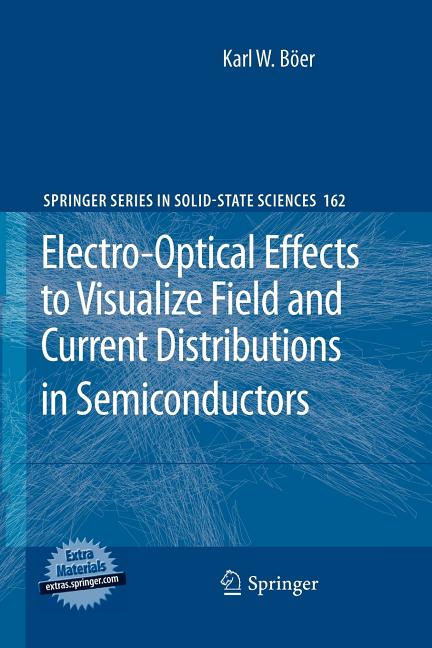 Electro-Optical Effects to Visualize Field and Current Distributions in Semiconductors (2010)