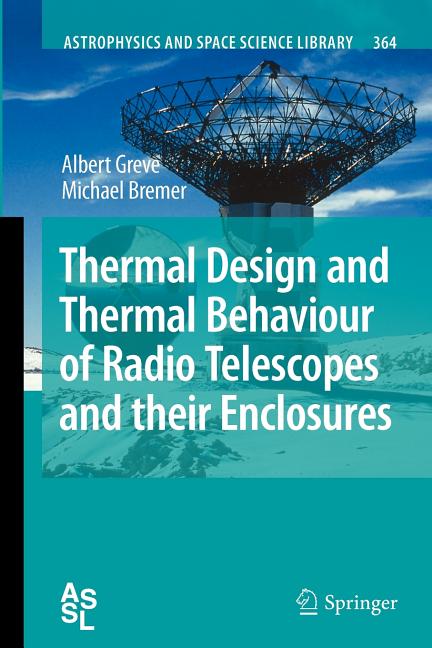 Thermal Design and Thermal Behaviour of Radio Telescopes and Their Enclosures (2010)