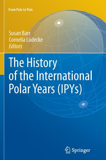 The History of the International Polar Years (Ipys) (2010)