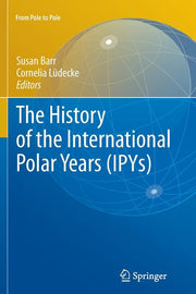 The History of the International Polar Years (Ipys) (2010)