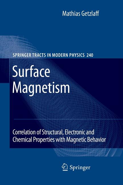 Surface Magnetism: Correlation of Structural, Electronic and Chemical Properties with Magnetic Behavior (2010)