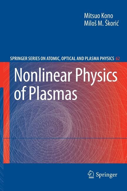 Nonlinear Physics of Plasmas (2010)