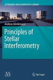 Principles of Stellar Interferometry (2011)