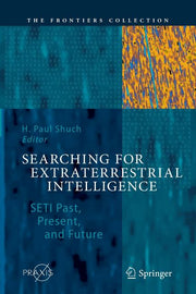 Searching for Extraterrestrial Intelligence: Seti Past, Present, and Future (2011)