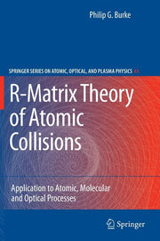 R-Matrix Theory of Atomic Collisions: Application to Atomic, Molecular and Optical Processes (2011)