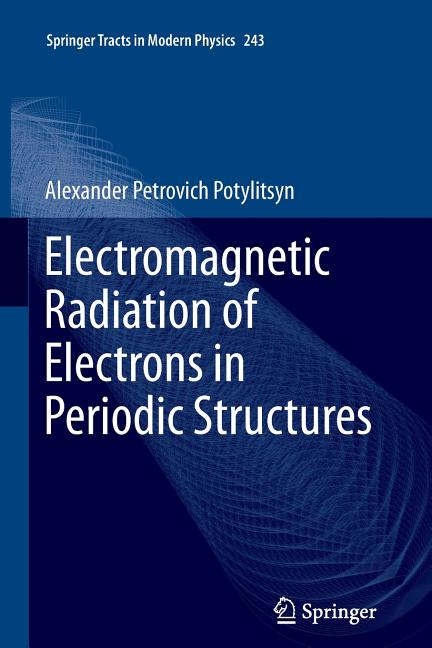 Electromagnetic Radiation of Electrons in Periodic Structures (2011)
