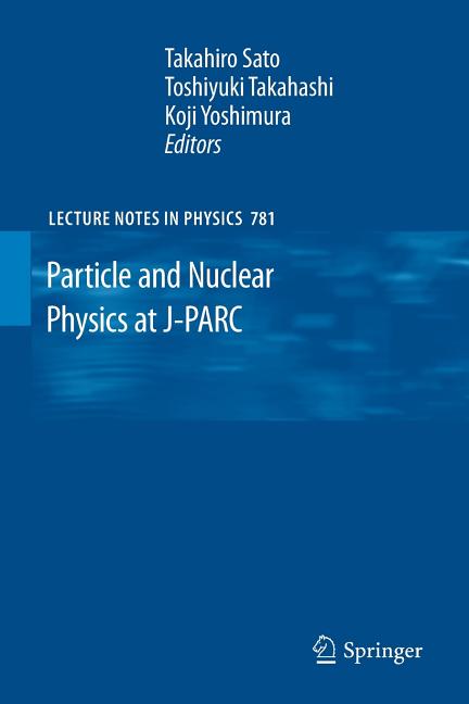Particle and Nuclear Physics at J-Parc (2009)