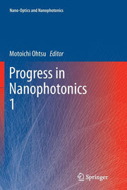 Progress in Nanophotonics 1 (2011)