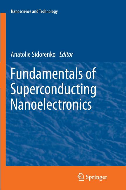 Fundamentals of Superconducting Nanoelectronics (2011)