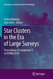 Star Clusters in the Era of Large Surveys: Proceedings of Symposium 5 of Jenam 2010 (2012)