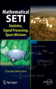 Mathematical Seti: Statistics, Signal Processing, Space Missions (2012)