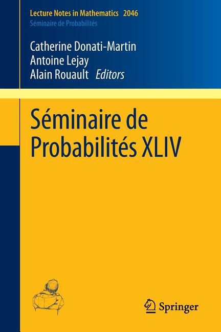 Seminaire de Probabilites XLIV (2012)