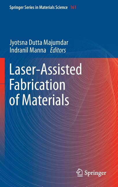 Laser-Assisted Fabrication of Materials (2013)