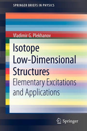 Isotope Low-Dimensional Structures: Elementary Excitations and Applications (2012)