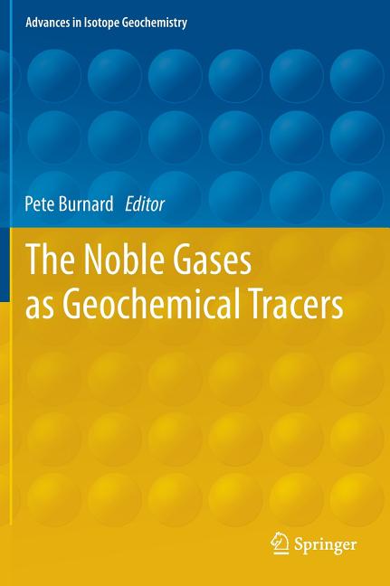 The Noble Gases as Geochemical Tracers (2013)