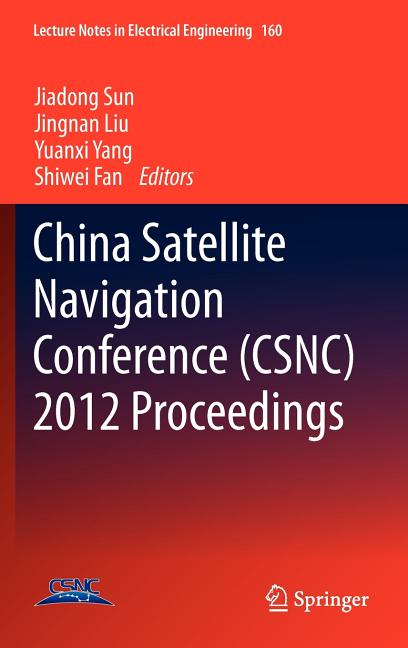 China Satellite Navigation Conference (Csnc) 2012 Proceedings (2012)