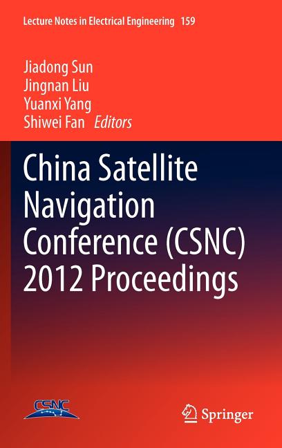 China Satellite Navigation Conference (Csnc) 2012 Proceedings (2012)