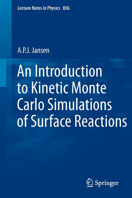 An Introduction to Kinetic Monte Carlo Simulations of Surface Reactions (2012)