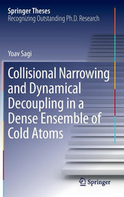 Collisional Narrowing and Dynamical Decoupling in a Dense Ensemble of Cold Atoms (2012)