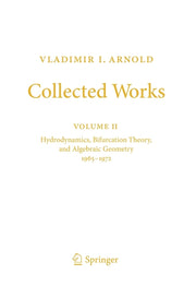 Collected Works: Hydrodynamics, Bifurcation Theory, and Algebraic Geometry 1965-1972 (2014)