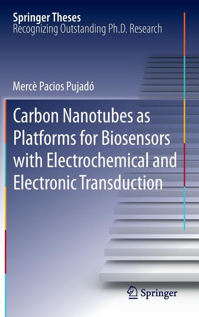 Carbon Nanotubes as Platforms for Biosensors with Electrochemical and Electronic Transduction (2012)