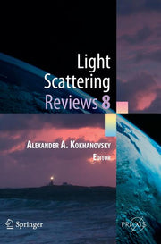 Light Scattering Reviews 8: Radiative Transfer and Light Scattering (2013)