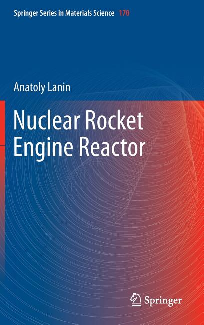 Nuclear Rocket Engine Reactor (2013)