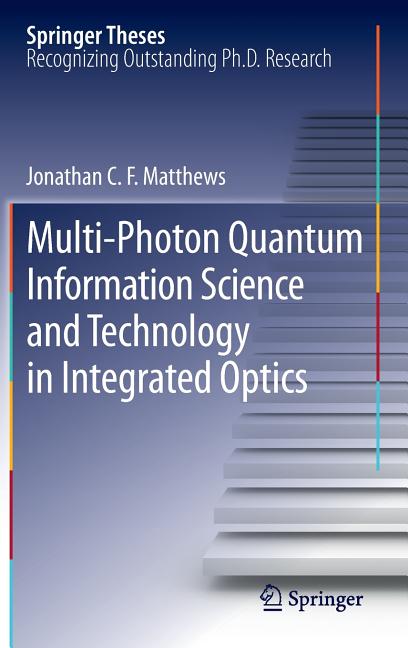 Multi-Photon Quantum Information Science and Technology in Integrated Optics (2013)