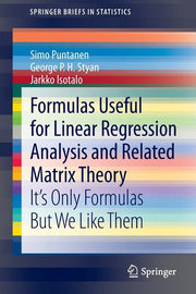 Formulas Useful for Linear Regression Analysis and Related Matrix Theory: It's Only Formulas But We Like Them (2013)
