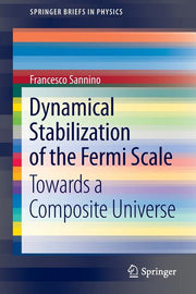 Dynamical Stabilization of the Fermi Scale: Towards a Composite Universe (2013)