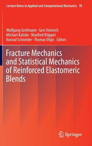 Fracture Mechanics and Statistical Mechanics of Reinforced Elastomeric Blends (2013)