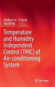 Temperature and Humidity Independent Control (Thic) of Air-Conditioning System (2013)