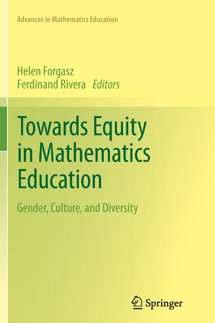 Towards Equity in Mathematics Education: Gender, Culture, and Diversity (2012)