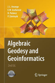Algebraic Geodesy and Geoinformatics (2010)