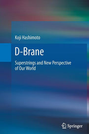 D-Brane: Superstrings and New Perspective of Our World (2012)