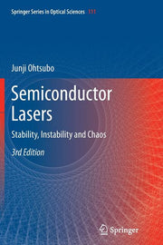 Semiconductor Lasers: Stability, Instability and Chaos (2013)
