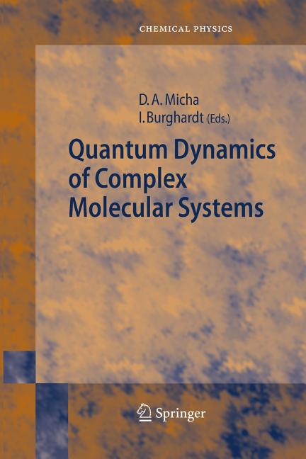 Quantum Dynamics of Complex Molecular Systems (2007)