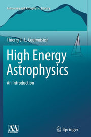High Energy Astrophysics: An Introduction (2013)