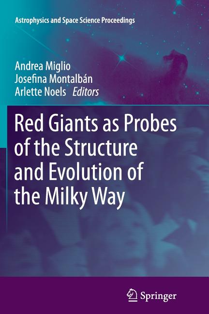 Red Giants as Probes of the Structure and Evolution of the Milky Way (2012)
