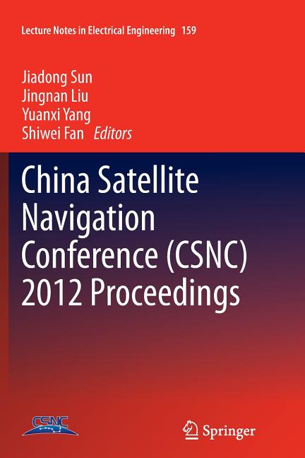 China Satellite Navigation Conference (Csnc) 2012 Proceedings (2012)